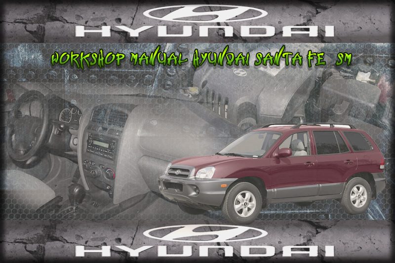 Workshop Manual Hyundai Santa Fe SM 2005-2006